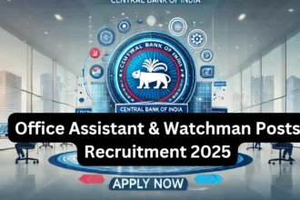 Central Bank of India Office Assistant & Watchman Posts Recruitment 2025